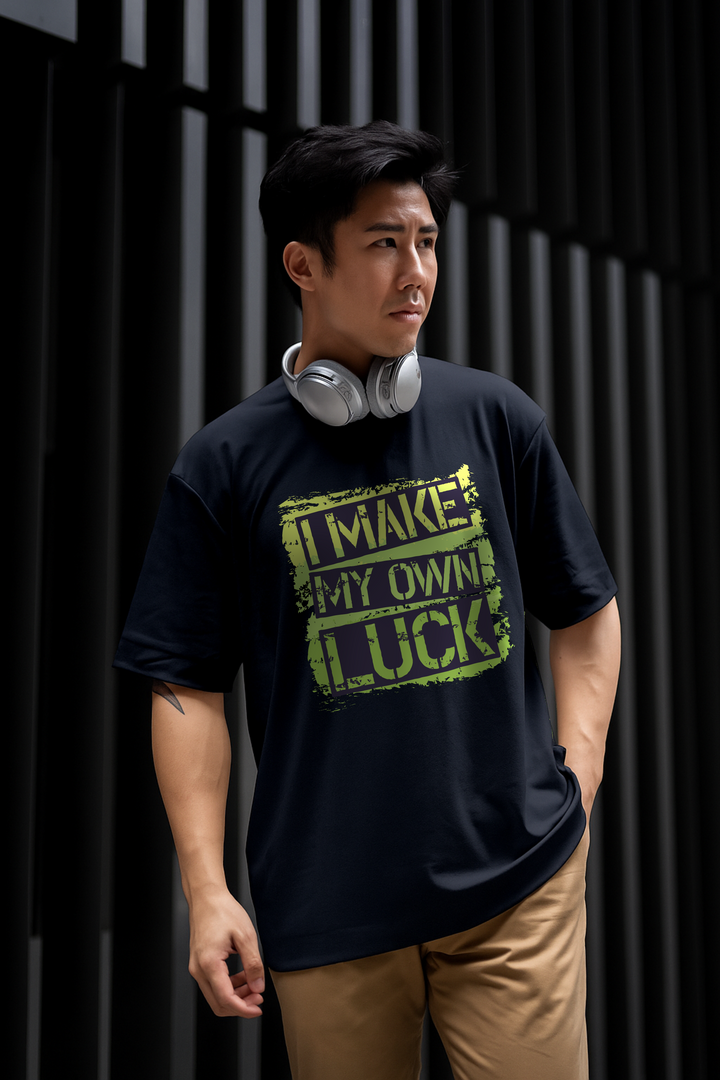 - "I Make My Own Luck" Men's Oversized T-Shirt- 422.88